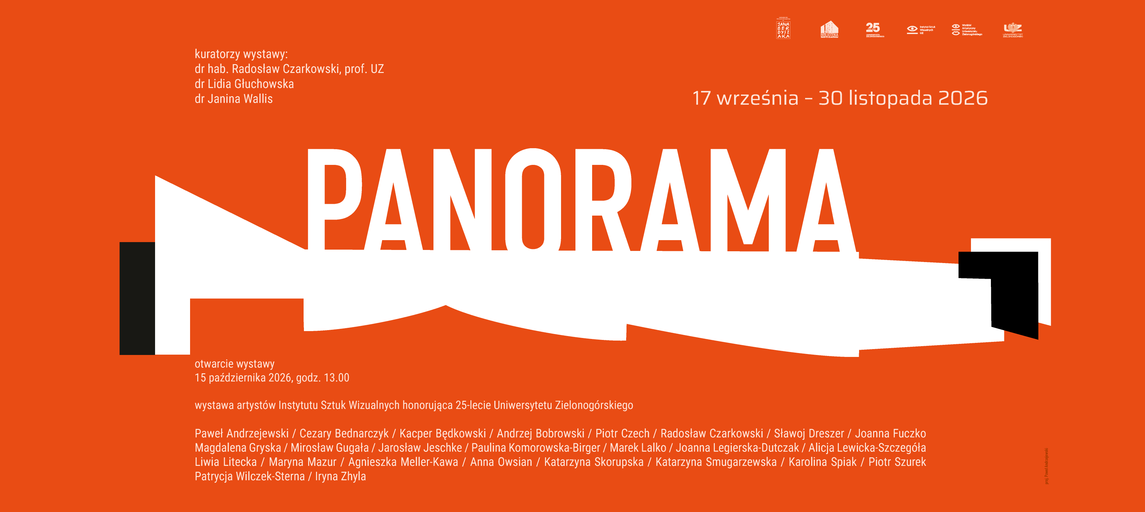 PANORAMA -wystawa artystów Instytutu Sztuk Wizualnych honorująca 25-lecie Uniwersytetu Zielonogórskiego