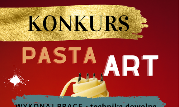 Konkurs plastyczny dla uczniów i studentów szkół plastycznych „Pasta Art”